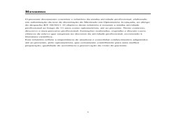 v 
 
Resumo 
O presente documento constitui o relatório da minha atividade profissional, elaborado 
em substituição da te