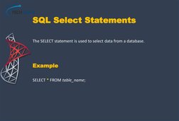 The SELECT statement is used to select data from a database.
SQL Select Statements
SELECT * FROM table_name;
Example
