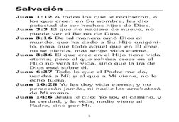 1
Salvación
Juan 1:12 A todos los que le recibieron, a
los que creen en Su nombre, les dio
potestad de ser hechos hijos de Di