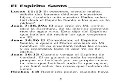 6
El Espíritu Santo
Lucas 11:13 Si vosotros, siendo malos,
sabéis dar buenas dádivas a vuestros
hijos, ¿cuánto más vuestro Pa