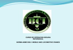 CURSO DE OPERACION SEGURA
REFERENCIA:
NORMA ASME B30.5  MOBILE AND LOCOMOTIVE CRANES
