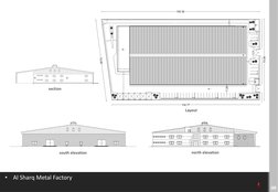 •
Al Sharq Metal Factory
09
Layout 
section 
south elevation
north elevation
