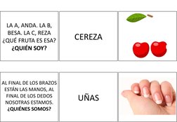 LA A, ANDA. LA B, 
BESA. LA C, REZA 
¿QUÉ FRUTA ES ESA?
¿QUIÉN SOY?
CEREZA
AL FINAL DE LOS BRAZOS 
ESTÁN LAS MANOS, AL 
FINAL