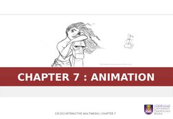 CHAPTER 7 : ANIMATION
1
CSC253 INTERACTIVE MULTIMEDIA| CHAPTER 7

