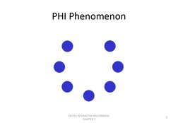 PHI Phenomenon
CSC253 INTERACTIVE MULTIMEDIA| 
CHAPTER 7
5
