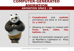 9
CSC253 INTERACTIVE MULTIMEDIA| CHAPTER 7
COMPUTER-GENERATED 
A