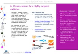 6.  Create content for a highly targeted 
audience
Not every piece of content 
needs to serve the whole of 
your target audie