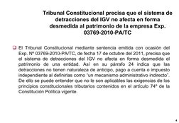 Tribunal Constitucional precisa que el sistema de 
detracciones del IGV no afecta en forma 
desmedida al patrimonio de la emp