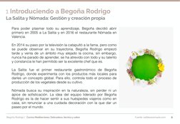 Begoña Rodrigo |   Cocina Mediterránea: Delicadeza, técnica y sabor 
1 Introduciendo a Begoña Rodrigo
6
Para poder plasmar to