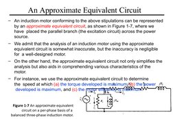 An Approximate Equivalent Circuit
  
  
7
– An induction motor conforming to the above stipulations can be represented  
b