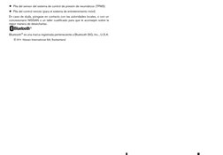 • Pila del sensor del sistema de control de presión de neumáticos (TPMS)
• Pila del control remoto (para el sistema de entret