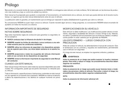 Prólogo
Bienvenido a la creciente familia de nuevos propietarios de NISSAN. Le entregamos este vehículo con toda confianza. S