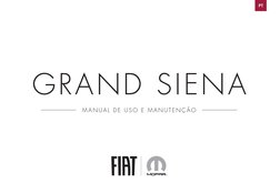 PT
GRAND SIENA
  MA NUA L  DE USO E MA NUTENÇÃ O  
