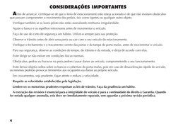 4
CONSIDERAÇÕES IMPORTANTES 
Antes de arrancar, certifique-se de que o freio de estacionamento não esteja acionado e de que n