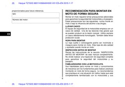 ES
(8)
Haojue TZ150S 99011H36640H000 V01 ES+EN 2015-1-17
proporcionados para futura referencia.
NIV:
N´umero del motor:
RECOM