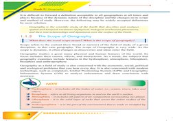 4
  Grade 9| Geography 
It is difficult to forward a definition acceptable to all geographers at all times and 
places beca