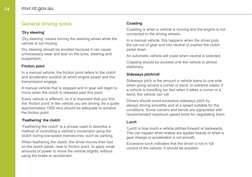 24
mvr.nt.gov.au (http://www.mvr.nt.gov.au)
General driving notes
‘Dry steering’ 
‘Dry steering’ means turning the steering w
