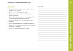 DEPARTMENT OF TRANSPORT learner drivers' guide
25
basic driving procedures
Cabin drill 
1.	 Get into the driver’s seat (vehi