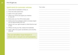 30
mvr.nt.gov.au (http://www.mvr.nt.gov.au)
Uphill starts for automatic vehicles 
1.	 Check that the handbrake is firmly on.