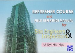 Refresher Course and Field Reference Manual For Site Engineers ...