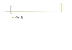  -5+12j
