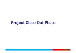 1
Project Close Out Phase
Project Close Out Phase
