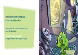 Esta es la historia de Abandonado,
el perro de color melón.
Abandonado vivía en la calle. Lo echaron de su casa 
por ser de c