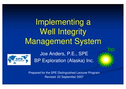 Joe Anders, P.E., SPE
BP Exploration (Alaska) Inc.
Prepared for the SPE Distinguished Lecturer Program
Revised: 22 September