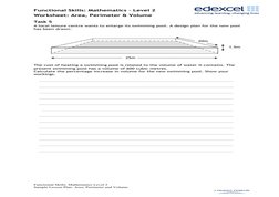 Functional Skills: Mathematics – Level 2
Worksheet: Area, Perimeter & Volume
Task 5
A local leisure centre wants to enlarge i