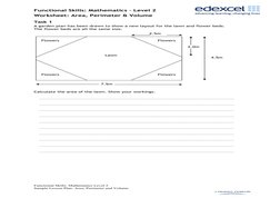 Functional Skills: Mathematics – Level 2
Worksheet: Area, Perimeter & Volume
Task 1
A garden plan has been drawn to show a ne