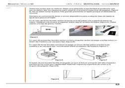 Todos los cortes que se realizan dejan una pequeña irregularidad al quebrarlo; por
eso se deben lijar los espesores para obt