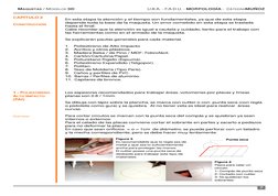 En esta etapa la atención y el tiempo son fundamentales, ya que de esta etapa
depende toda la base de la maqueta. Un error c