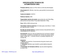 ESPECIFICAÇÕES TECNICAS DO
AUTOMATIZADOR LINEA:
Proteção elétrica:
Alimentação AC
Tensão de trabalho
Potência máxima
Capacida