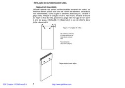 INSTALAÇÃO DO AUTOMATIZAADOR LÍNEA;
FIXAÇÃO DO PEGA VIDRO;
Utilizado apenas nas portas confeccionadas somente em vidros, os
m
