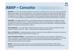 MANDANTE – Em uma mesma máquina pode-se Ter mais de um mandante ( client ) com o R/3, Trata-se uma divisão 
lógica de informa