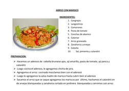 ARROZ CON MARISCO 
 
INGREDIENTES: 
1.  Cangrejos 
2.  Langostinos 
3.  Camarones 
4.  Pasta de tomate 
5.  Conchas de abanic