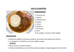 SECO A LA NORTEÑA 
INGREDIENTES: 
 1. Carne de res 
 2. Cebolla  
 3. Chicha de jora  
 4. frejo