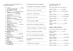 I. Complete the sentences using WILL, ‘LL, 
WILL NOT OR WON’T.
1. I (write) ___________________ a letter
to my friends next w