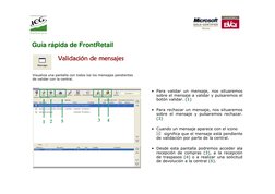 Visualiza una pantalla con todos los los mensajes pendientes 
de validar con la central.
Validaci
Validaci
Validaci
Validació