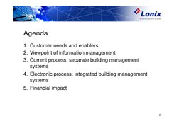 2
Agenda
1. Customer needs and enablers
2. Viewpoint of information management
3. Current process, separate building manageme