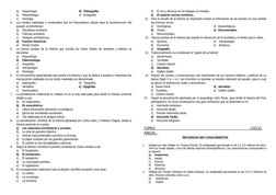 a)
Arqueología. 
d)   Paleografía.
b)
Paleontología. 
e)   Etnografía.
c)
Geología.
4.
Los medios materiales e inmateriales q