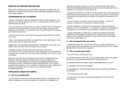 PUERTAS DE MADERA DEFINICIÓN 
Elemento constructivo que permite el acceso al interior de un 
edificio o la intercomunicación