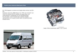 Utilitários – Novo motor diesel de 4 cilindros OM651 e modificações/novidades do EURO 5 
4 
 
 
 
Em 1998 chegaram os motores