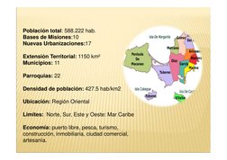 Población total: 588.222 hab.
Bases de Misiones:10
Nuevas Urbanizaciones:17
Extensión Territorial: 1150 km²
Municipios: 11
Pa