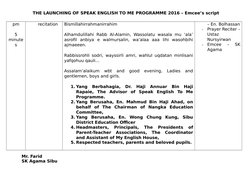 THE LAUNCHING OF SPEAK ENGLISH TO ME PROGRAMME 2016 – Emcee’s script
pm
5
minute
s
recitation
Bismillahirrahmanirrahim
Alhamd