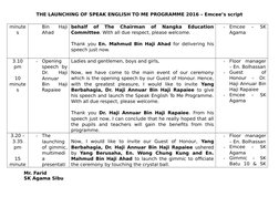 THE LAUNCHING OF SPEAK ENGLISH TO ME PROGRAMME 2016 – Emcee’s script
minute
s
Bin
 
Haji
Ahad
behalf  of  The  Chairman  of