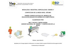 MINISTERIO DE EDUCACIÓN PÚBLICA
Departamento de Especialidades Técnicas.
MODALIDAD: INDUSTRIAL ESPECIALIDAD: DISEÑO Y
CONFECC