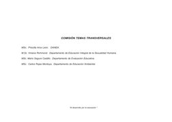 COMISIÓN TEMAS TRANSVERSALES
MSc.  Priscilla Arce León.   DANEA.
M.Sc. Viviana Richmond.  Departamento de Educación Integral