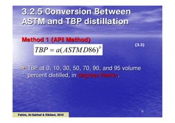 Fahim, Al
Fahim, Al--Sahhaf & Elkilani, 2010
Sahhaf & Elkilani, 2010
66
3.2.5 Conversion Between 
3.2.5 Conversion Between 
A