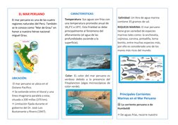 EL MAR PERUANO 
El mar peruano es una de las cuatro 
regiones naturales del Perú. También 
se le conoce como “Mar de